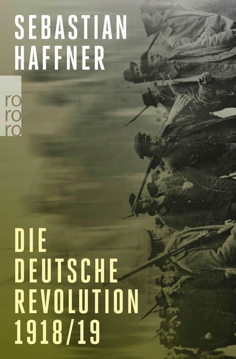 Text: „Sebastian Haffner, Die deutsche Revolution 1918/19“. Sepia-Foto von bewaffneten Menschen in historischer Kleidung.