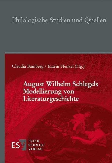 August Wilhelm Schlegels Modellierung von Literaturgeschichte, Buch
