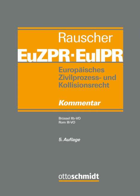 Europäisches Zivilprozess- und Kollisionsrecht EuZPR/EuIPR, Band IV/I, Buch