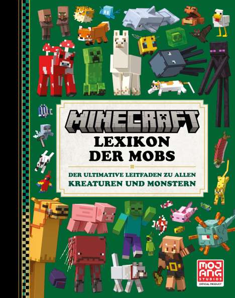 Mojang AB: Minecraft Lexikon der Mobs. Der ultimative Leitfaden zu allen Kreaturen und Monstern, Buch