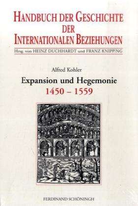 Alfred Kohler: Expansion und Hegemonie, Buch