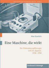 Max Gawlich: Gawlich, M: Maschine, die wirkt, Buch