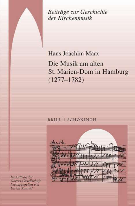 Hans Joachim Marx: Die Musik am alten St. Marien-Dom in Hamburg (1277-1782), Buch