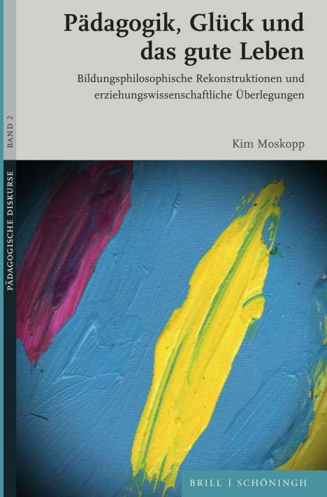 Kim Moskopp: Pädagogik, Glück und das gute Leben, Buch