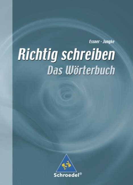 Friedrich Essner: Richtig schreiben/Wörterbuch, Buch