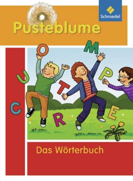 Pusteblume. Das Wörterbuch für Grundschulkinder 2010. Alle Bundesländer außer Bayern, Buch