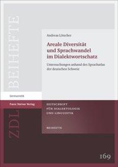 Andreas Lötscher: Areale Diversität und Sprachwandel im Dialektwortschatz, Buch