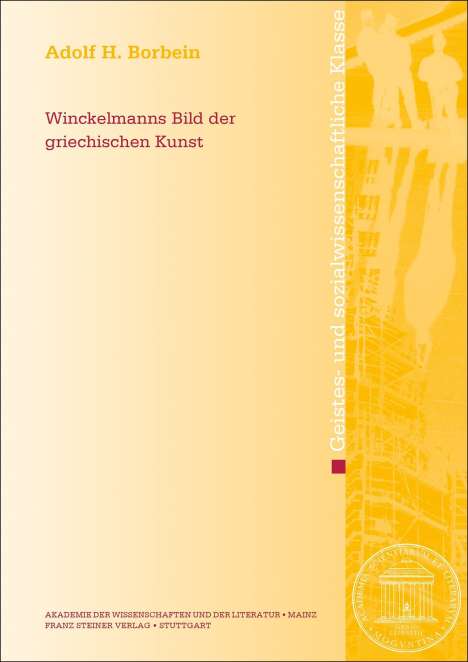 Adolf H. Borbein: Borbein, A: Winckelmanns Bild der griechischen Kunst, Buch