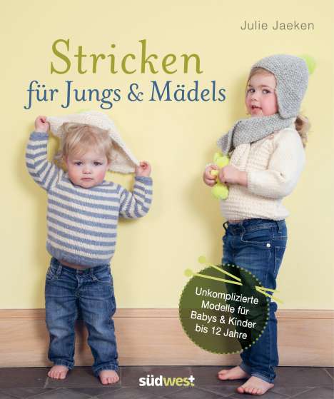 Julie Jaeken: Stricken für Jungs &amp; Mädels, Buch