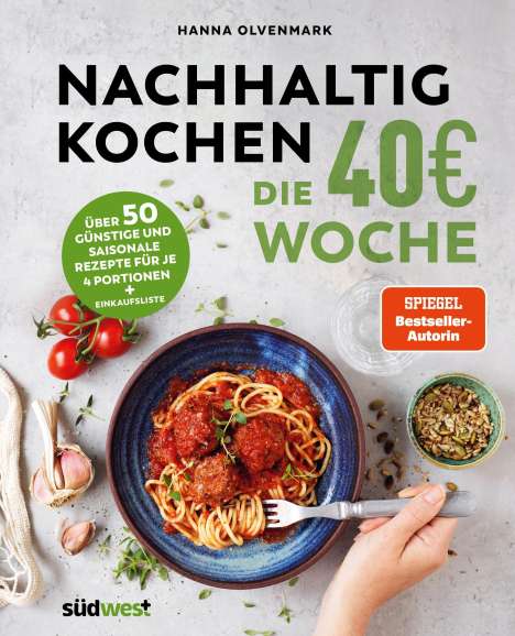 Hanna Olvenmark: Nachhaltig Kochen: die 40EUR-Woche, Buch