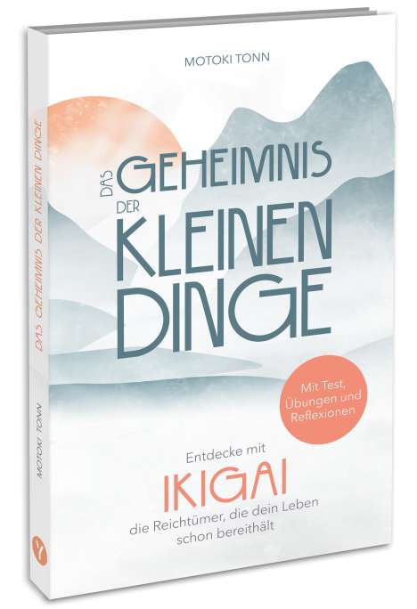 Klaus Motoki Tonn: Ikigai: Das Geheimnis der kleinen Dinge, Buch