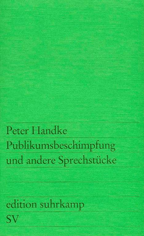 Peter Handke: Publikumsbeschimpfung und andere Sprechstücke, Buch