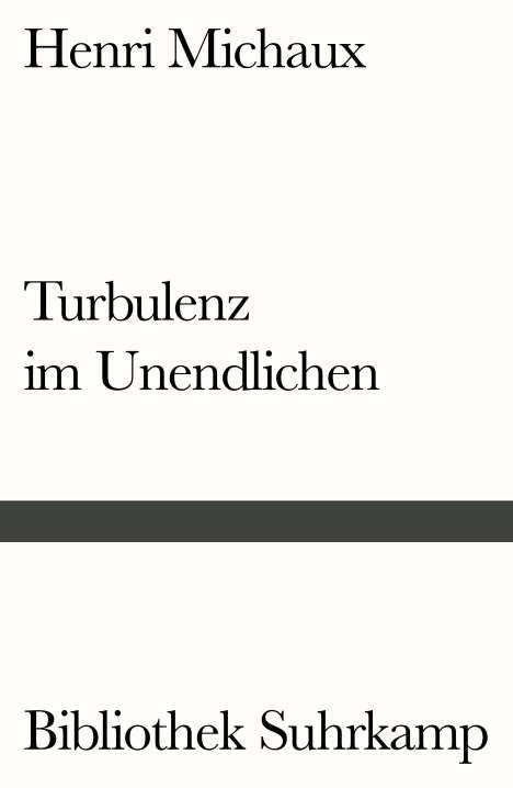 Henri Michaux: Turbulenz im Unendlichen, Buch