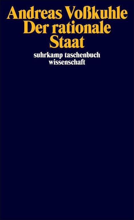 "Andreas Voßkuhle Der rationale Staat suhrkamp taschenbuch wissenschaft" in gelber und weißer Schrift auf dunkelblauem Hintergrund.
