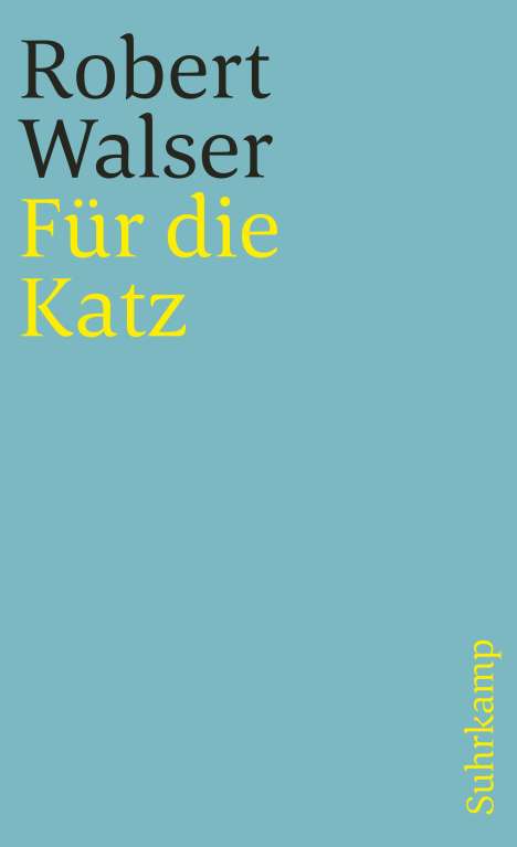 Robert Walser: Für die Katz. Prosa aus der Berner Zeit. 1928-1933., Buch