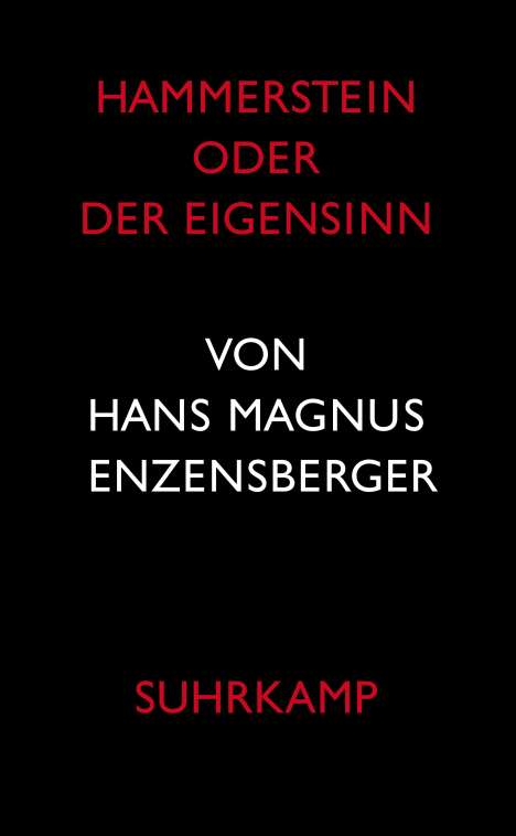 Hans Magnus Enzensberger: Hammerstein oder Der Eigensinn, Buch