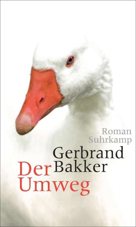 Gerbrand Bakker: Der Umweg, Buch