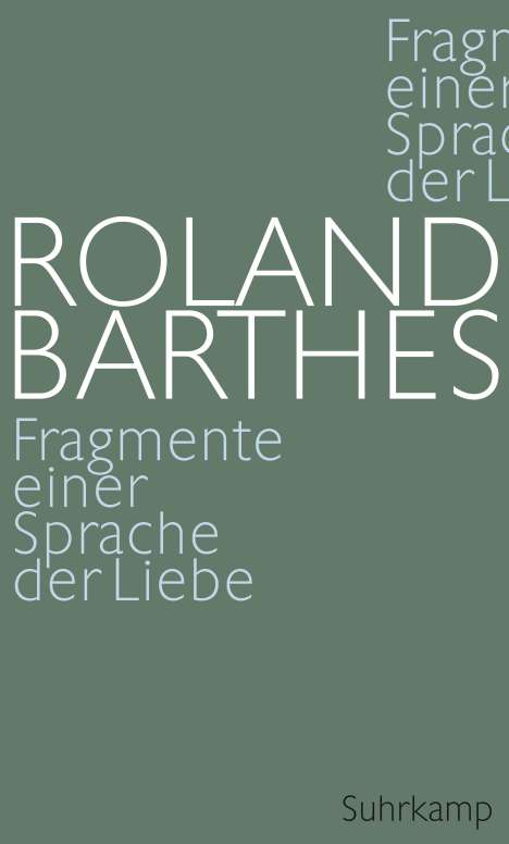 Roland Barthes: Fragmente einer Sprache der Liebe, Buch
