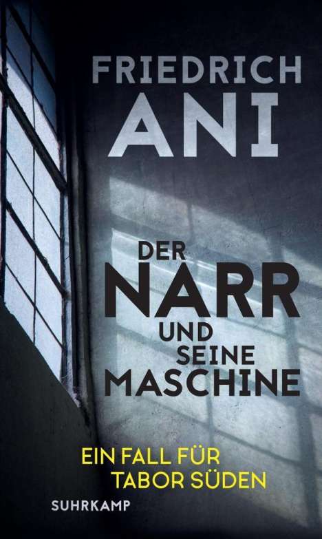 Friedrich Ani: Der Narr und seine Maschine, Buch