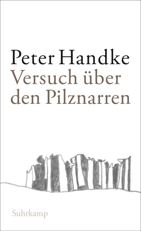 Peter Handke: Versuch über den Pilznarren, Buch