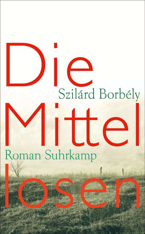 Szilárd Borbély: Die Mittellosen, Buch