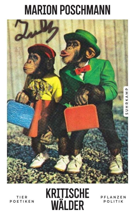 Zwei Schimpansen in bunter Kleidung tragen Taschen. Texte: "Marion Poschmann", "Kritische Wälder", "Suhrkamp".