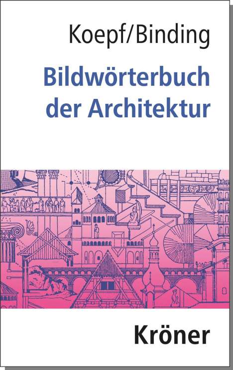 Hans Koepf: Bildwörterbuch der Architektur, Buch