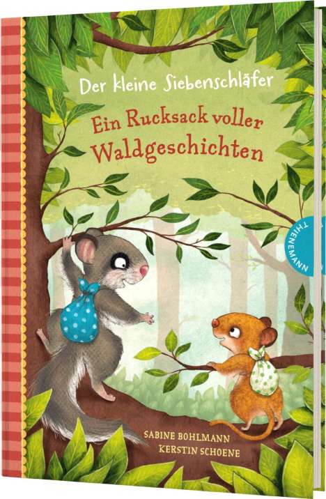 Sabine Bohlmann: Der kleine Siebenschläfer: Ein Rucksack voller Waldgeschichten, Buch
