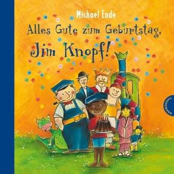 Michael Ende: Ende, J: Alles Gute zum Geburtstag, Jim Knopf!, Buch