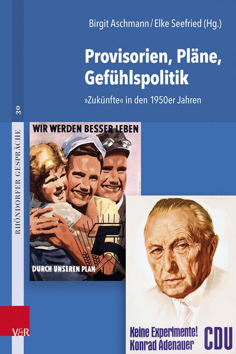 Buchtitel: Provisorien, Pläne, Gefühlspolitik. Zwei Illustrationen: Familie mit "Wir werden besser leben" und Porträt Adenauer.