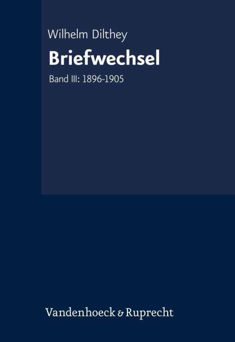 Wilhelm Dilthey: Dilthey, W: Gesammelte Schriften / Briefwechsel, Buch