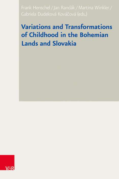 Variations and Transformations of Childhood in the Bohemian Lands and Slovakia, Buch
