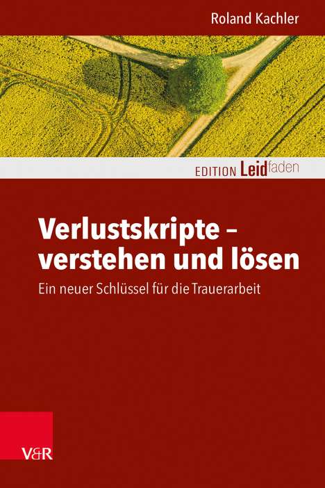 Roland Kachler: Verlustskripte - verstehen und lösen, Buch