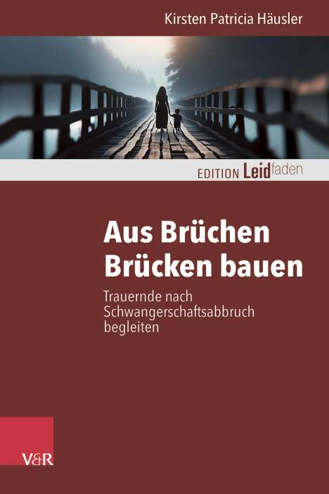 Kirsten Patricia Häusler: Aus Brüchen Brücken bauen, Buch