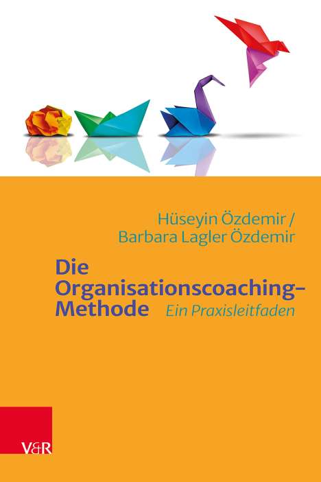 Hüseyin Özdemir: Die Organisationscoaching-Methode, Buch
