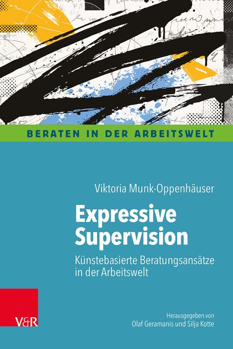 "Expressive Supervision" von Viktoria Munk-Oppenhäuser. Bunte, abstrakte Illustrationen mit schwarzem Pinselstrich.