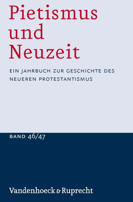 Pietismus und Neuzeit Band 46/47 - 2020/2021, Buch