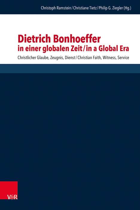 Dietrich Bonhoeffer in einer globalen Zeit / Dietrich Bonhoeffer in a Global Era, Buch