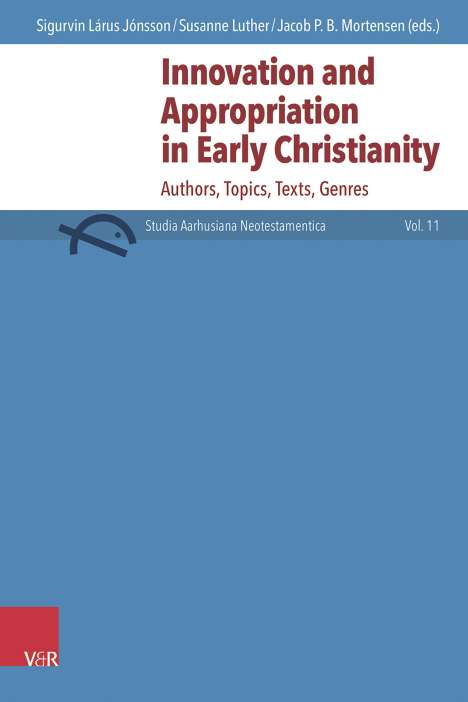 Innovation and Appropriation in Early Christianity, Buch