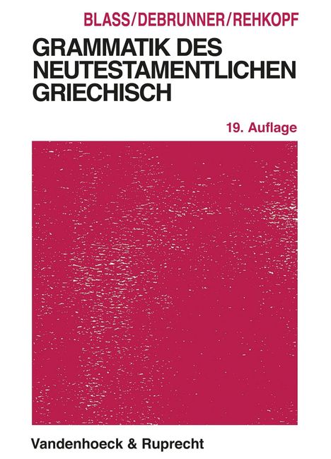 Friedrich Blass: Grammatik des neutestamentlichen Griechisch, Buch