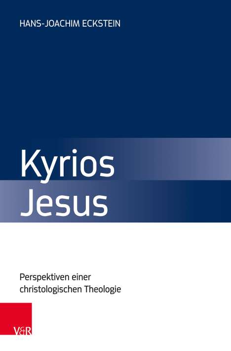 Hans-Joachim Eckstein: Eckstein, H: Kyrios Jesus, Buch