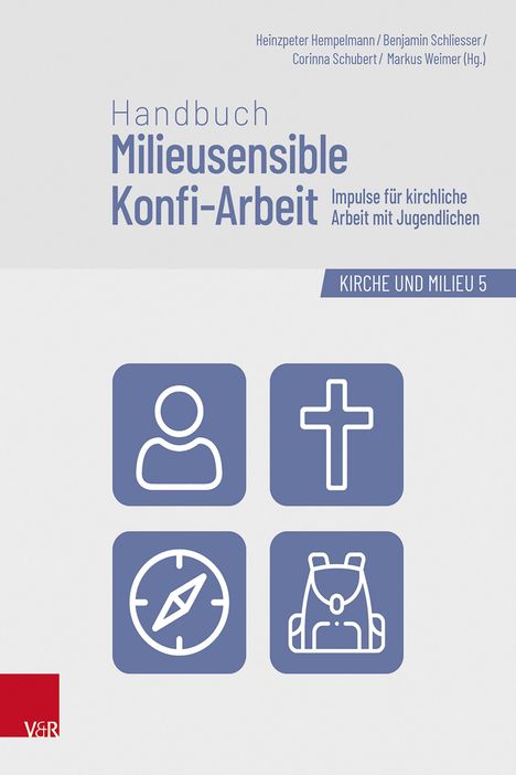 Handbuch Milieusensible Konfi-Arbeit; Impulse für kirchliche Arbeit mit Jugendlichen. Symbole: Person, Kreuz, Kompass, Rucksack.