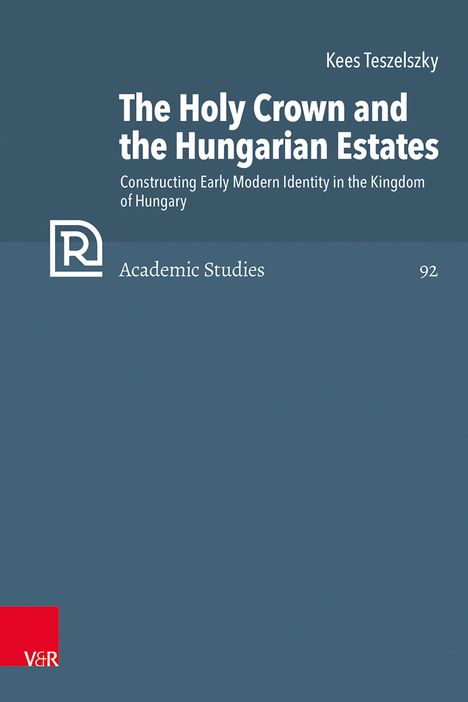 Kees Teszelszky: The Holy Crown and the Hungarian Estates, Buch