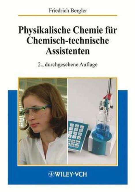 Friedrich Bergler: Physikalische Chemie für Chemisch-technische Assistenten, Buch