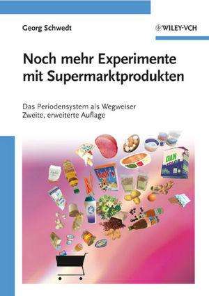 Georg Schwedt: Noch mehr Experimente mit Supermarktprodukten, Buch