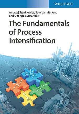Andrzej Stankiewicz: Stankiewicz, A: Fundamentals of Process Intensification, Buch