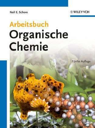 Neil E. Schore: Schore, N: Arbeitsbuch Organische Chemie, Buch