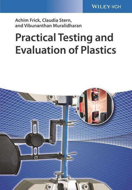 Achim Frick: Practical Testing and Evaluation of Plastics, Buch