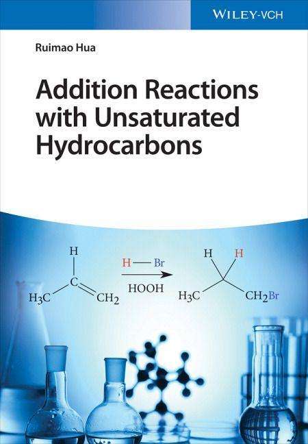 Ruimao Hua: Addition Reactions with Unsaturated Hydrocarbons, Buch