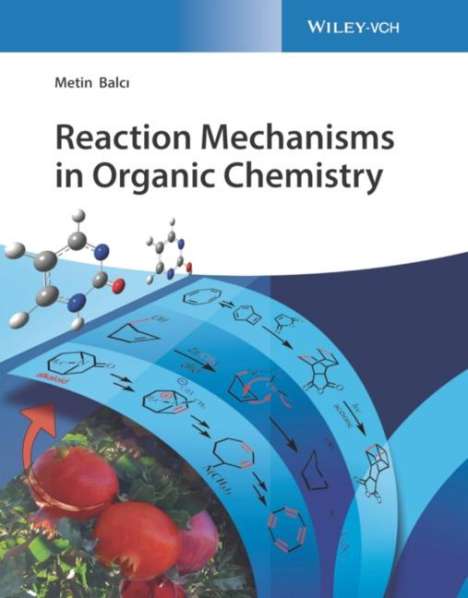 Metin Balci: Reaction Mechanisms in Organic Chemistry, Buch